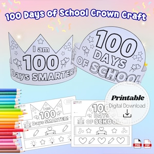 May include: White printable crown craft for the 100th day of school. The crown features the text "100 Days of School" and "I am 100 Days Smarter!" with star and heart decorations. Includes a digital download option.