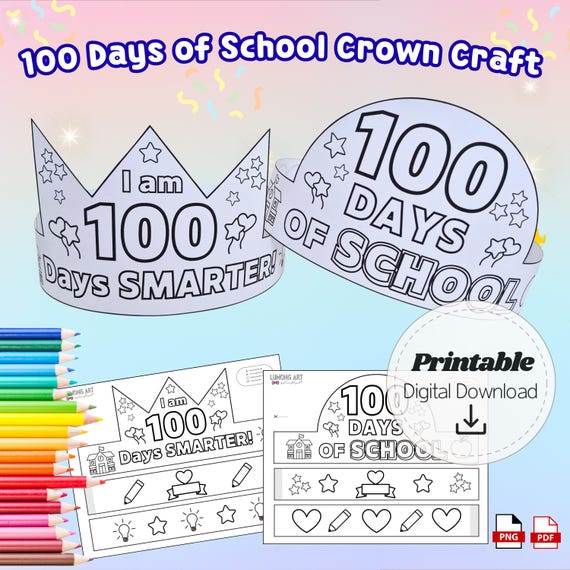 100th Day of School Crown Craft Coloring Hat, 100 Days of School Printable Activity, I Am 100 Days Smarter Paper Hat, Classroom Preschool