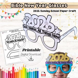 May include: A printable DIY paper craft featuring glasses with the text "2026" and "God Makes All Things New." The design includes stars and fireworks, suitable for Sunday school activities. The image also includes a child wearing the glasses.