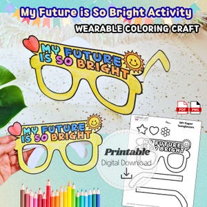 以下が含まれることがあります： 「My Future Is So Bright」の文字が入った、紙製のサングラス工作。 黄色のメガネにはハートと太陽のデザイン。 画像には色鉛筆と印刷可能なテンプレートが含まれています。