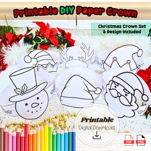 May include: A set of six printable DIY paper crowns with Christmas-themed designs, including a snowman, Santa Claus, and elf hat. The image also shows a set of colored pencils and the text "Printable DIY Paper Crown".