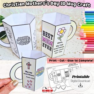 May include: White 3D paper mugs with black outlines, designed for Mother's Day. One mug reads "Happy Mother's Day," another says "Best Mom Ever," and the third has a cross and "My cup overflows." Includes printable templates.