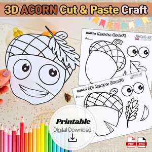 Puede incluir: Una manualidad de cortar y pegar de bellotas en 3D en blanco y negro. La imagen incluye un recorte de bellota sonriente, instrucciones y una variedad de lápices de colores. El texto de la imagen dice "3D ACORN Cut & Paste Craft" y "Descarga digital imprimible".