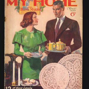 May include: Vintage magazine cover titled "My Home and Home Making" with a couple and doilies. The cover features the text "12 Shell Pink Doileys Free Inside". The magazine cover has a vintage aesthetic.