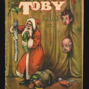 May include: A vintage Christmas cover of Toby magazine from 1923. Santa Claus is depicted in a red suit, holding a stocking with the words "Nat" and "Nunky" written on it. He is standing next to a large sack filled with gifts. The magazine cover also features two cartoon faces peeking out from behind a curtain.