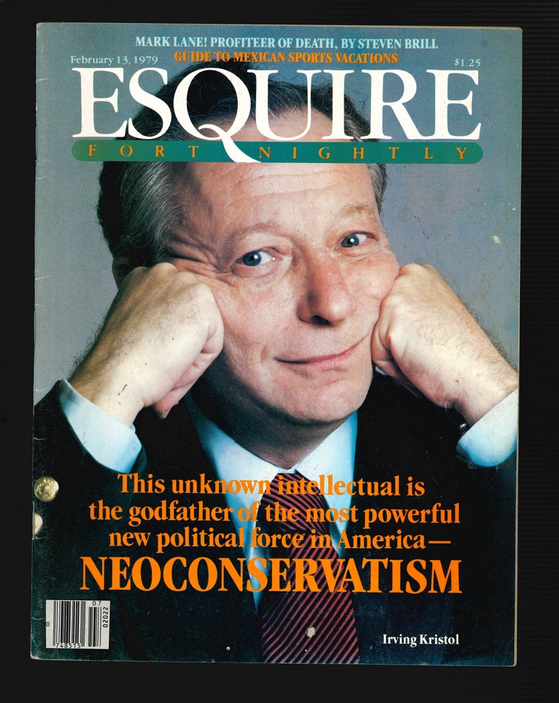 以下が含まれることがあります： 1979年2月13日のEsquire誌の表紙。アーヴィング・クリストルの肖像画が特徴。表紙には、オレンジ色の文字で「NEOCONSERVATISM」という見出しがあり、クリストルの影響力に関するテキストも含まれています。
