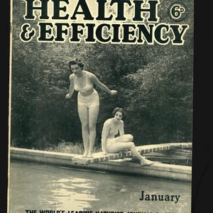 May include: Black and white magazine cover with the title "HEALTH & EFFICIENCY" and the text "January" and "THE WORLD'S LEADING NATURIST JOURNAL Est. 1900."
