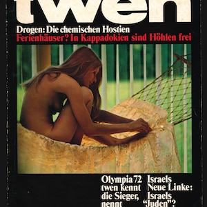 May include: A magazine cover featuring a woman sitting on a hammock with the title "twen" and the text "Drogen: Die chemischen Hostien Ferienhäuser? In Kappadokien sind Höhlen frei Olympia 72 Israels twen kennt Neue Linke: die Sieger, Israels nennt die Namen "Juden"?"