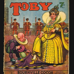 May include: A vintage magazine cover featuring a cartoon illustration of a queen in a yellow gown with a large ruff collar, holding a sceptre and a pocket watch.  The queen is standing over a man in a purple robe with a large ruff collar.  The magazine cover is titled "TOBY" and has the text "SPLENDID WORKING MODEL INSIDE" and "VOL. 3, No. 2. OCT., 1923."  The magazine cover also features the text "BOURNVILLE COCOA" and "MADE UNDER IDEAL CONDITIONS".