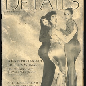 Details Magazine Sept 1985 Bill Cunningham, Bruce Willis , Azzedine Alaia