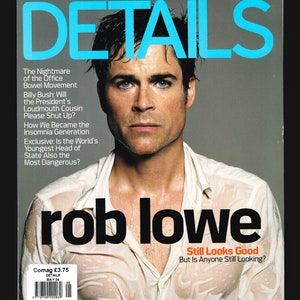 Puede incluir: Una portada de revista con el actor Rob Lowe en la portada. La revista se titula "DETAILS" y el texto de la portada dice "Still Looks Good But Is Anyone Still Looking?"