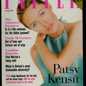 Puede incluir: Una portada de revista con Patsy Kensit, una actriz británica, con el título "Tatler" y el texto "A great British asset". La portada también incluye el texto "Summer Fashion 50 great outfits to wear now".