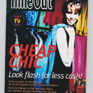 May include: A vintage Time Out magazine cover from July 7-14, 1993, featuring a woman with sunglasses and the headline "Cheap Chic." The cover promotes London fashion and includes a TV guide.