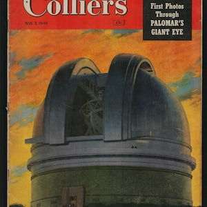 Collier’s May 7 1949 Seltenes Vintage Magazin Künstler: Chesley Bonestell. Exklusiv ! Erste Fotos Palomars Riesenauge