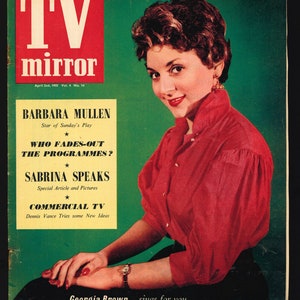 May include: A vintage magazine cover featuring a woman in a red shirt with the title "TV mirror" and the text "Barbara Mullen, Star of Sunday's Play, Who Fades-Out The Programmes?, Sabrina Speaks, Special Article and Pictures, Commercial TV, Dennis Vance Tries some New Ideas, Georgia Brown...sings for you (Exclusive Pictures)"