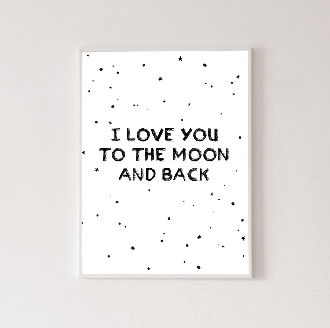 I Love You to the Moon and Back Poster, High Quality Print, Home Decor ...