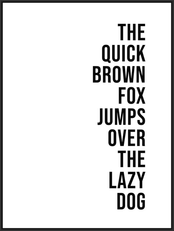 The quick brown fox jumps over the lazy dog poster, high quality print,  home decor, wall art, contemporary poster, gallery wall, art print