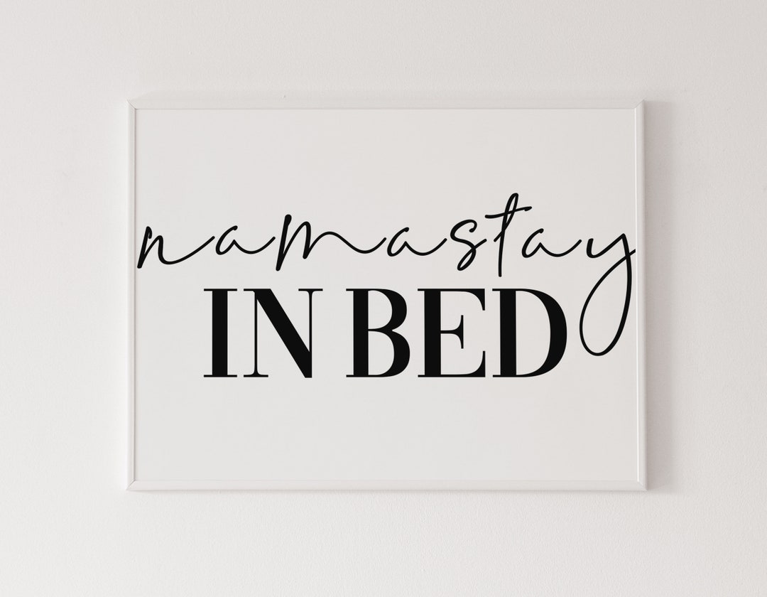 Namastay in Bed Poster, Namaste Poster, Typographic Print, Contemporary ...
