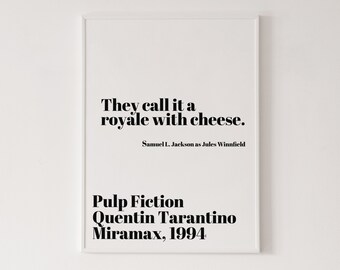 Pulp Fiction print, they call it a royale with cheese, Pulp Fiction quote, Jules Winnfield, Samuel L Jackson, famous movie quote
