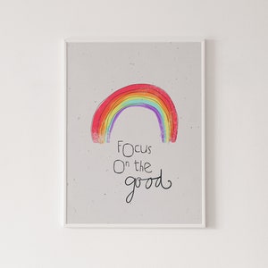Focus on the good print, rainbow print, motivational poster, typographic print, nursery decor, kids bedroom poster, children&#39;s wall art