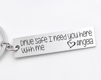 Drive safe I need you here with me key chain, key chain for boy friend, key chain for new driver, teenage driver, drive safe key chain