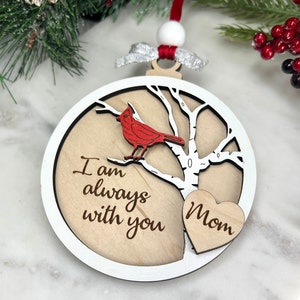 Cardinal Memorial Christmas Ornament, Personalized Sympathy Gift, I am Always With You, Remembrance Gift mom, dad  or custom name