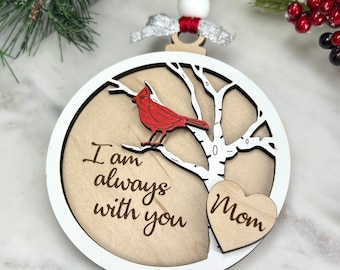 Cardinal Memorial Christmas Ornament, Personalized Sympathy Gift, I am Always With You, Remembrance Gift mom, dad  or custom name