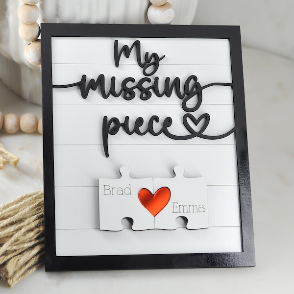 My Missing piece sign, Valentines gift, Anniversary gift, gift for Wife, Husband, Girlfriend, sentimental, Made in the USA, Veteran owned.