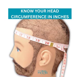 May include: A mannequin head with short brown hair and a beard, wrapped in a white measuring tape showing inches. The text above reads: KNOW YOUR HEAD CIRCUMFERENCE IN INCHES. The logo CORAL MOON is visible at the bottom of the mannequin neck.