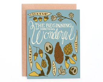The Beginning of Something Wonderful, New Beginnings Congratulations card, New Beginnings Card, Tree Seeds Botanical Congratulations