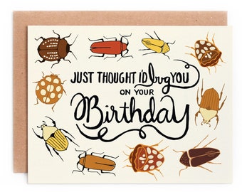 Just Thought I'd Bug You on Your Birthday, Birthday Card, Pun Card, Beetle Birthday Card, Bug Birthday, Funny Card