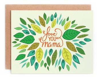 Love you Mama, Mother's Day Card, Positive Mother's Day Card, Nature Mothers Day