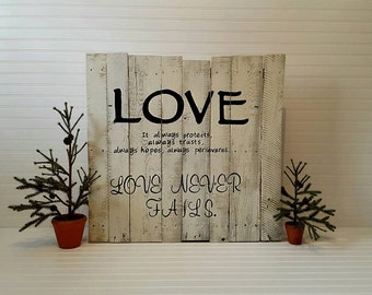 Love Never Fails sign, Rustic sign, Reclaimed wood sign, Pallet sign, Hand painted sign, Farmhouse decor, Distressed sign, Beach House decor