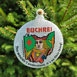 Euchre: You Wouldn&#39;t Understand...Christmas Ornament for Ohio, Michigan, Pennsylvania or Indiana - Made in USA