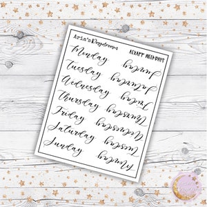 May include: A printable sheet of stickers with the days of the week written in cursive script. The sheet includes the words "Monday", "Tuesday", "Wednesday", "Thursday", "Friday", "Saturday", and "Sunday".