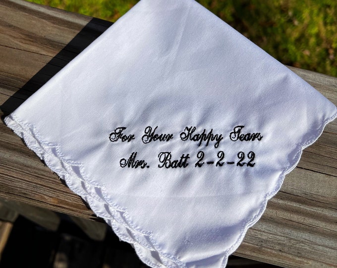 For your happy tears wedding handkerchief with an added name and date- Perfect Bridesmaid Gift