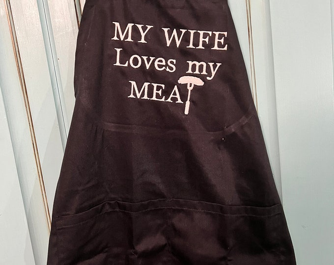 My wife loves my meat apron- Chef Gift - Grill Gift