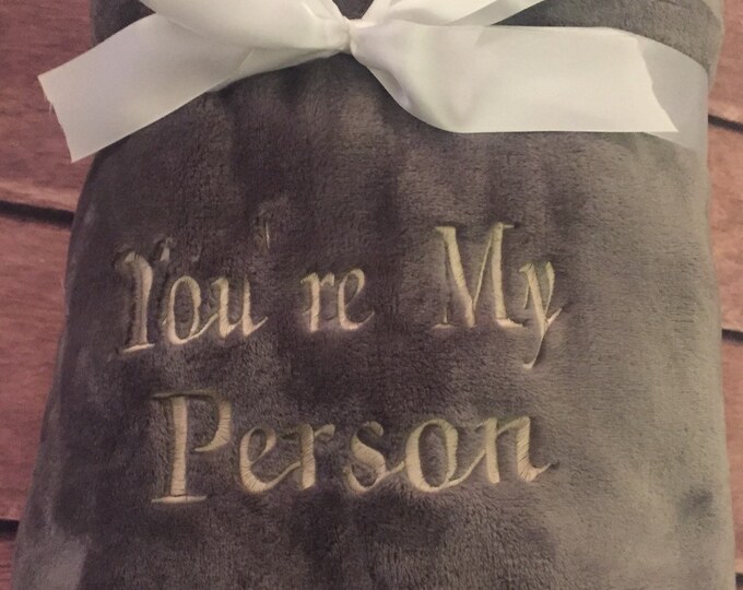 You're My Person Throw Blanket- customized