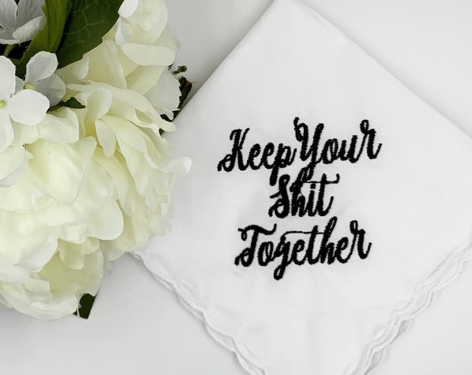 Keep Your Shit Together Wedding Handkerchief by Wedding Tokens- Perfect Bridesmaid Gift Sale