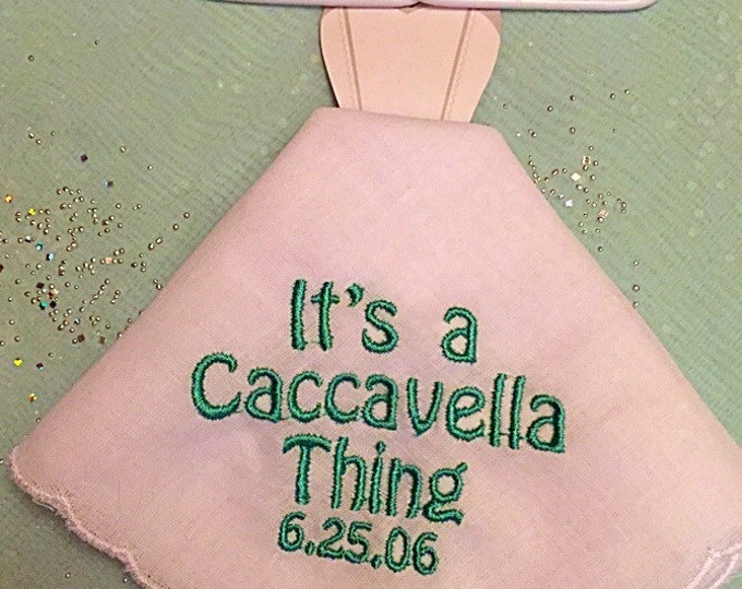 Its a (insert your name here) Thing. Wedding handkerchief. Perfect wedding favor.