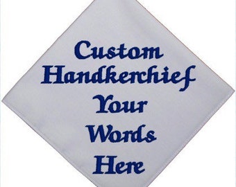Custom Handkerchief - Your Words Embroidered on a Handkerchief