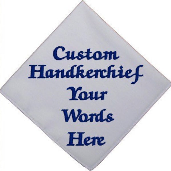 Custom Handkerchief - Your Words Embroidered on a Handkerchief