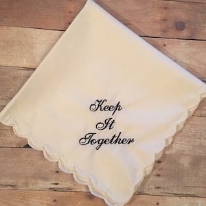 Keep it together wedding handkerchief