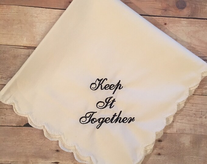 Keep it together wedding handkerchief