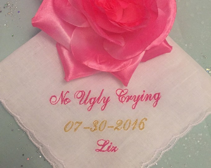 No ugly crying wedding handkerchief~ with Date and Names for Bridesmaids. Scallopped edge