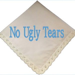 No Ugly Tears Lace Pañuelo de boda bordado por fichas de boda - Regalo de dama de honor perfecto