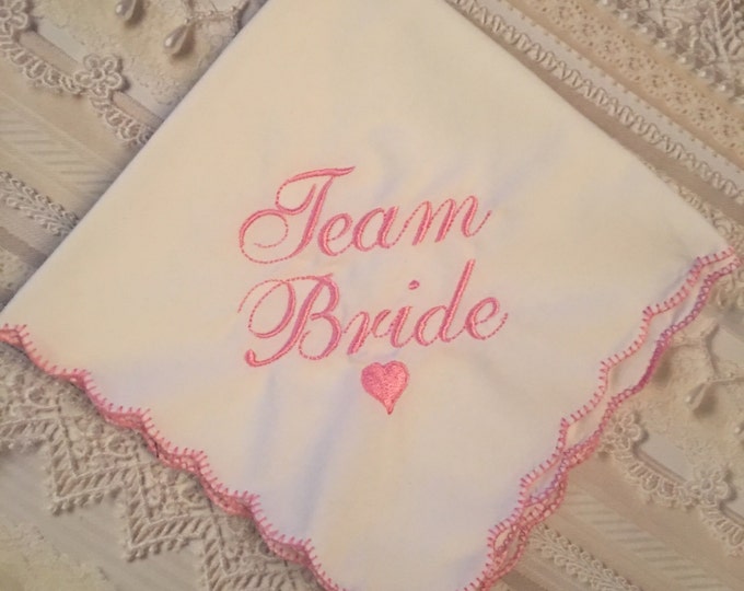 Team Bride Wedding handkerchief, Perfect Bridesmaid Gift.