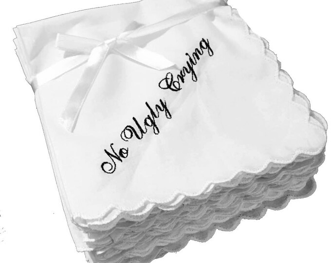 No Ugly Crying™  Set of 8** Perfect Bridesmaid Gift Handkerchiefs-Wedding Keepsake- Embroidered Bridesmaid Gift- Wedding Keepsake