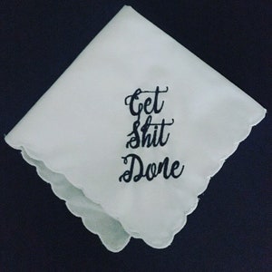 Get Shit Done Wedding Handkerpour by Wedding Tokens- Perfect Bridesmaid Gift