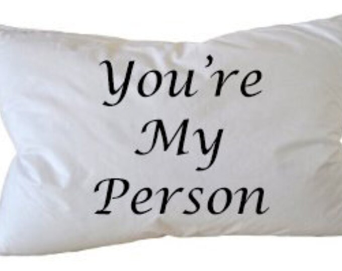 You're my person pillow case
